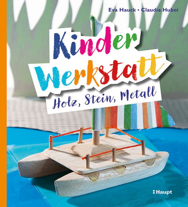 Kinder-Werkstatt Holz, Stein, Metall