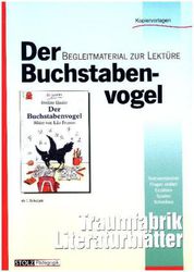 Traumfabrik-Literaturblätter. Der Buchstabenvogel.