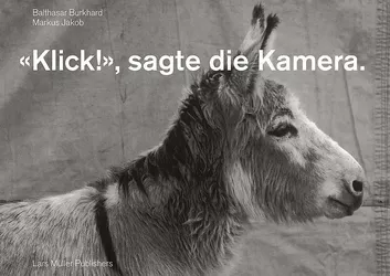 «Klick!», sagte die Kamera