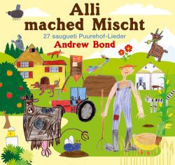 Alli mached Mischt - Saugueti Puurehof-Lieder - Liederheft