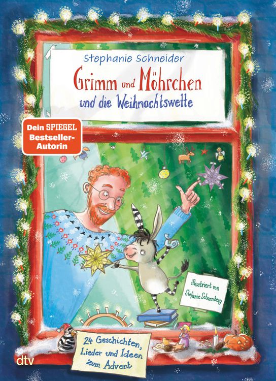 Grimm und Möhrchen und die Weihnachtswette – 24 Geschichten, Lieder und Ideen zum Advent