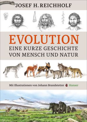 Evolution - Eine kurze Geschichte von Mensch und Natur