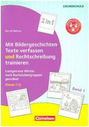 Kombitraining Deutsch. Band 1 - 2 in 1: Mit Bildergeschichten Texte verfassen und Rechtschreibung trainieren