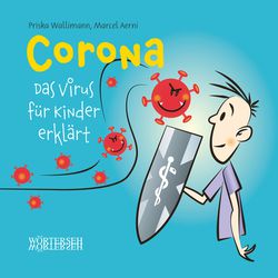 Corona – Das Virus für Kinder erklärt