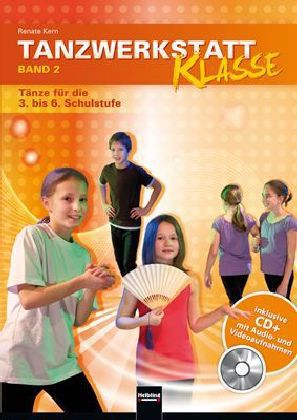 Tanzwerkstatt Klasse 2, m. Audio-CD, 3.-6. Klasse
