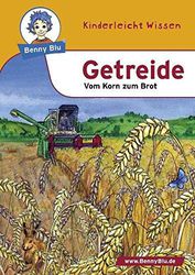 Benny Blu - Getreide - Vom Korn zum Brot