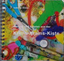 Werken und Spielen aus der Krims-Krams-Kiste